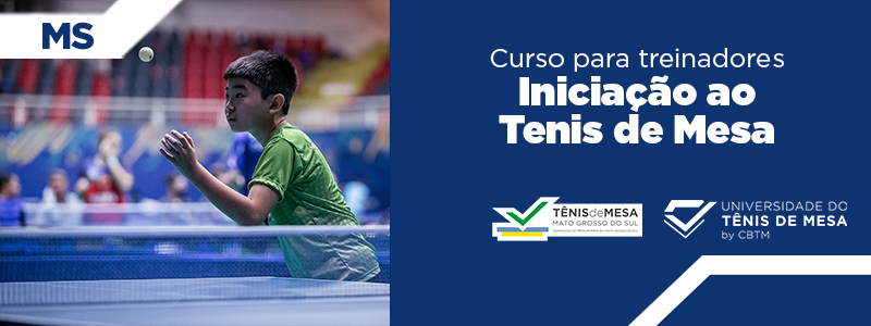 Banner - Certificação Nacional para Treinadores "Iniciação ao Tênis de Mesa" - Federação de Tênis de Mesa do Mato Grosso do Sul