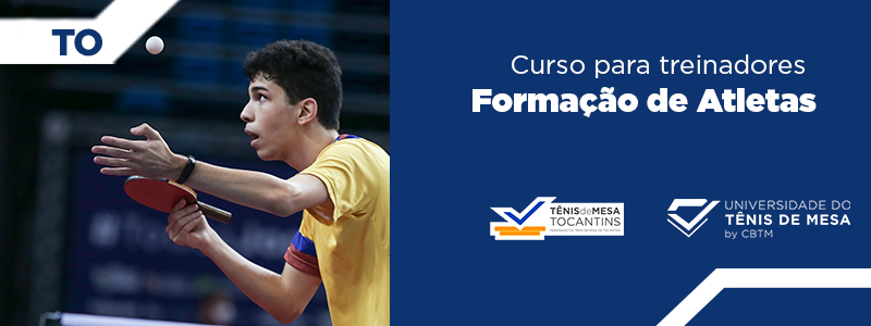 Banner - Certificação Nacional para Treinadores "Formação de Atletas" - Federação do Tocantins de Tênis de Mesa